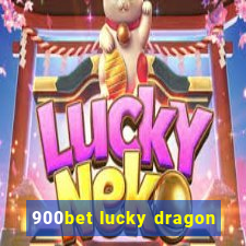 900bet lucky dragon